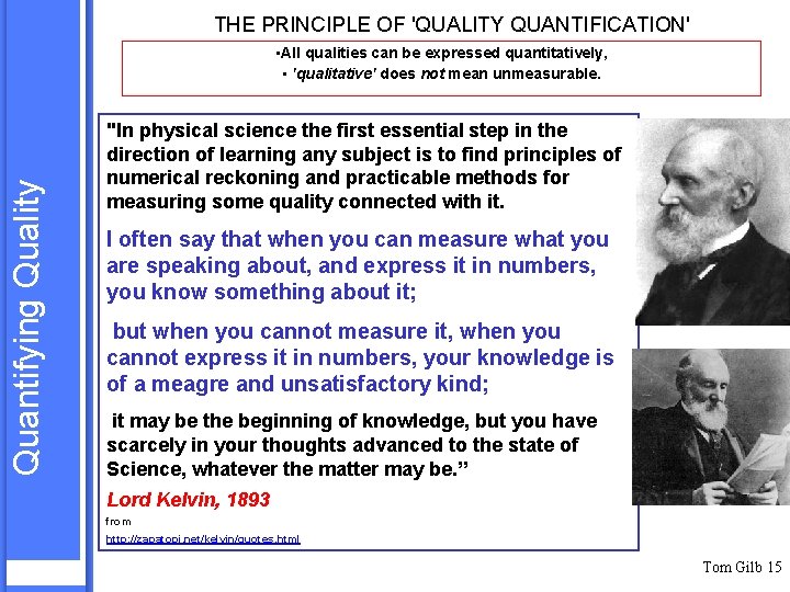 THE PRINCIPLE OF 'QUALITY QUANTIFICATION' Quantifying Quality • All qualities can be expressed quantitatively,