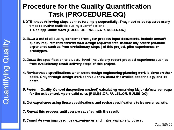 Procedure for the Quality Quantification Task (PROCEDURE. QQ) Quantifying Quality NOTE: these following steps
