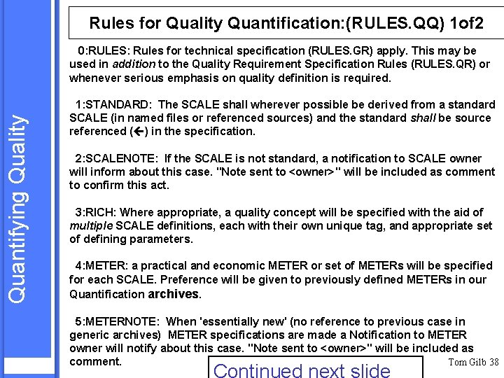 Rules for Quality Quantification: (RULES. QQ) 1 of 2 Quantifying Quality 0: RULES: Rules