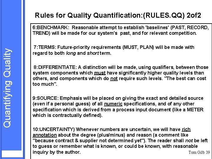 Rules for Quality Quantification: (RULES. QQ) 2 of 2 Quantifying Quality 6: BENCHMARK: Reasonable