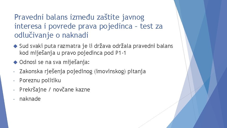 Pravedni balans između zaštite javnog interesa i povrede prava pojedinca – test za odlučivanje