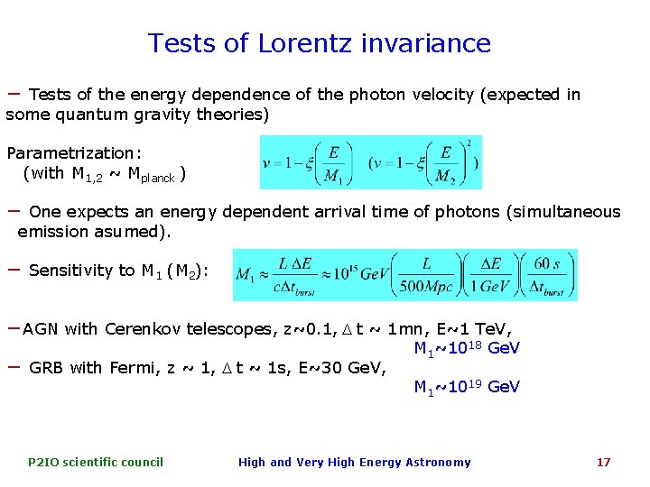 Tests of Lorentz invariance − Tests of the energy dependence of the photon velocity