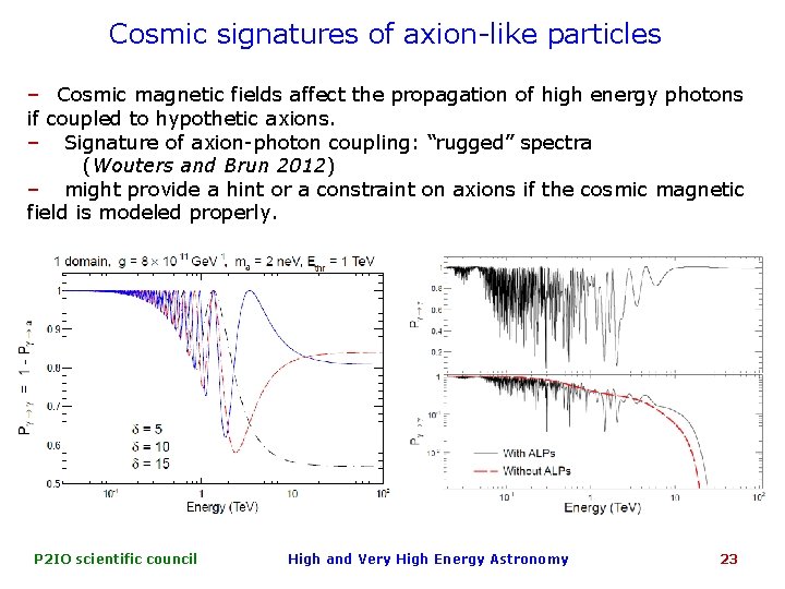 Cosmic signatures of axion-like particles − Cosmic magnetic fields affect the propagation of high