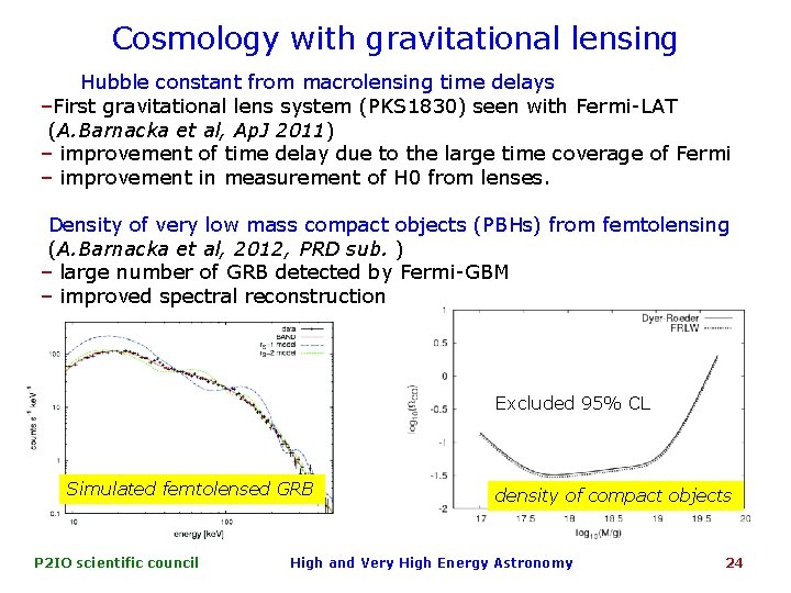 Cosmology with gravitational lensing Hubble constant from macrolensing time delays −First gravitational lens system