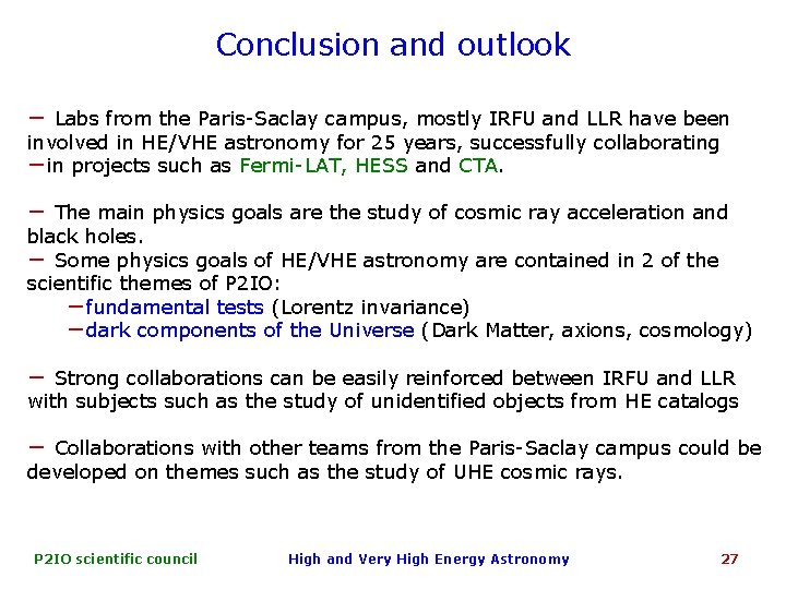 Conclusion and outlook − Labs from the Paris-Saclay campus, mostly IRFU and LLR have