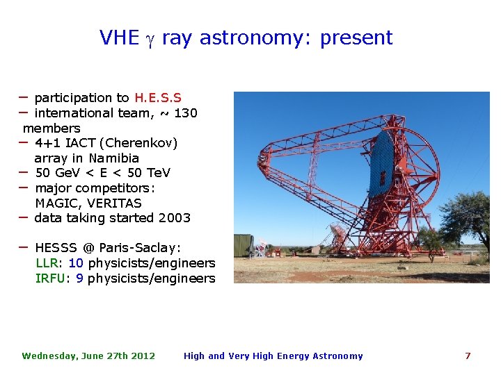 VHE g ray astronomy: present − participation to H. E. S. S − international