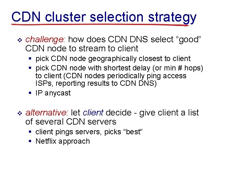 CDN cluster selection strategy v challenge: how does CDN DNS select “good” CDN node