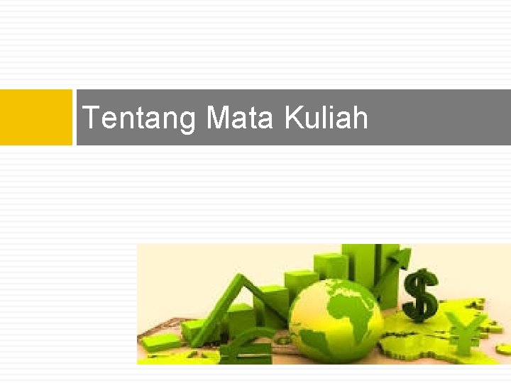 Tentang Mata Kuliah 