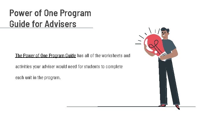 Power of One Program Guide for Advisers The Power of One Program Guide has