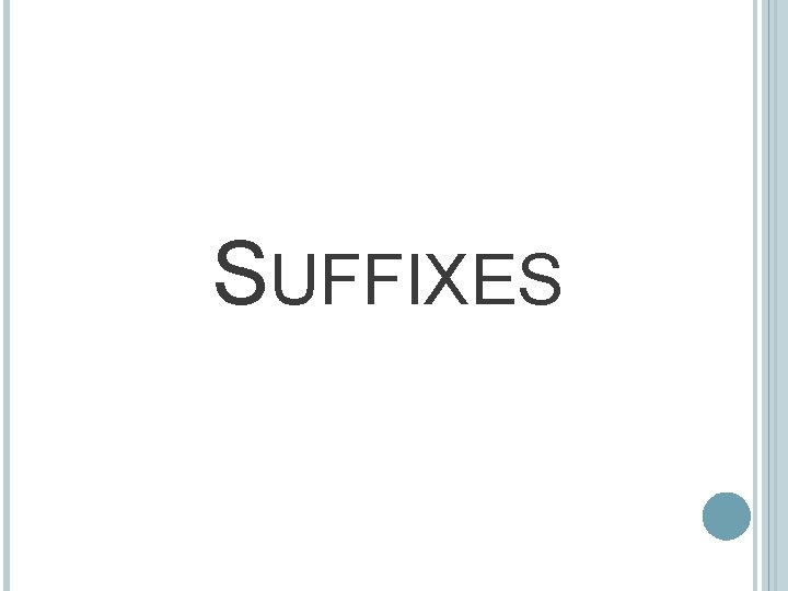 SUFFIXES 
