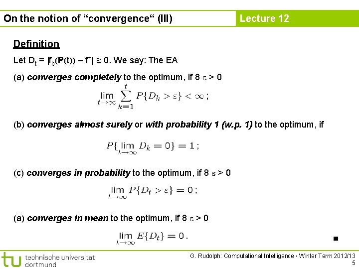 On the notion of “convergence“ (III) Lecture 12 Definition Let Dt = |fb(P(t)) –