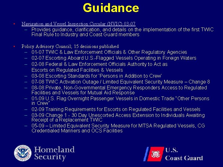 Guidance • Navigation and Vessel Inspection Circular (NVIC) 03 -07 – Provides guidance, clarification, Guidance • Navigation and Vessel Inspection Circular (NVIC) 03 -07 – Provides guidance, clarification,