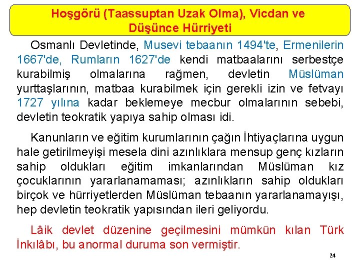 Hoşgörü (Taassuptan Uzak Olma), Vicdan ve Düşünce Hürriyeti Osmanlı Devletinde, Musevi tebaanın 1494'te, Ermenilerin