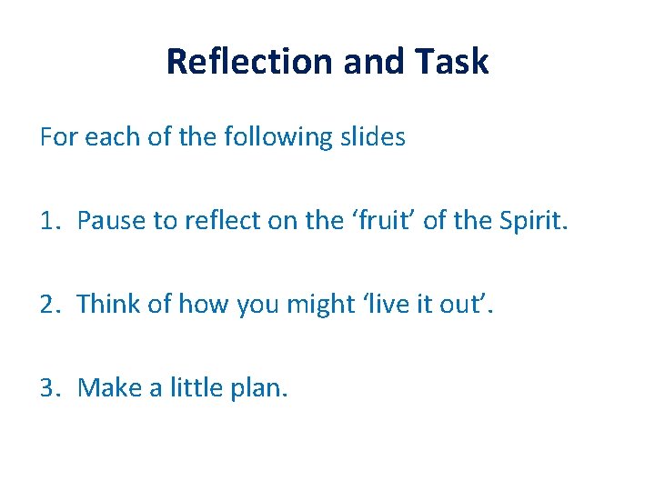 Reflection and Task For each of the following slides 1. Pause to reflect on