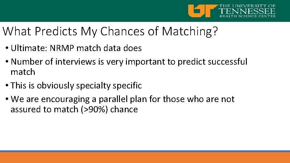 What Predicts My Chances of Matching? • Ultimate: NRMP match data does • Number