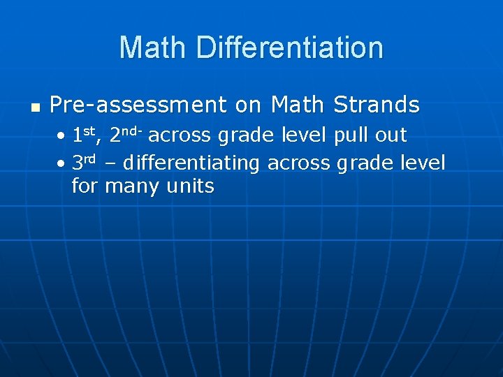 Math Differentiation n Pre-assessment on Math Strands • 1 st, 2 nd- across grade