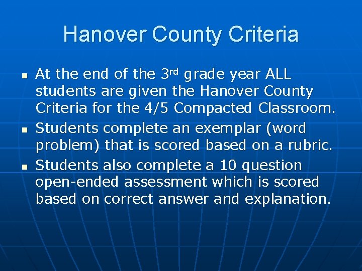 Hanover County Criteria n n n At the end of the 3 rd grade