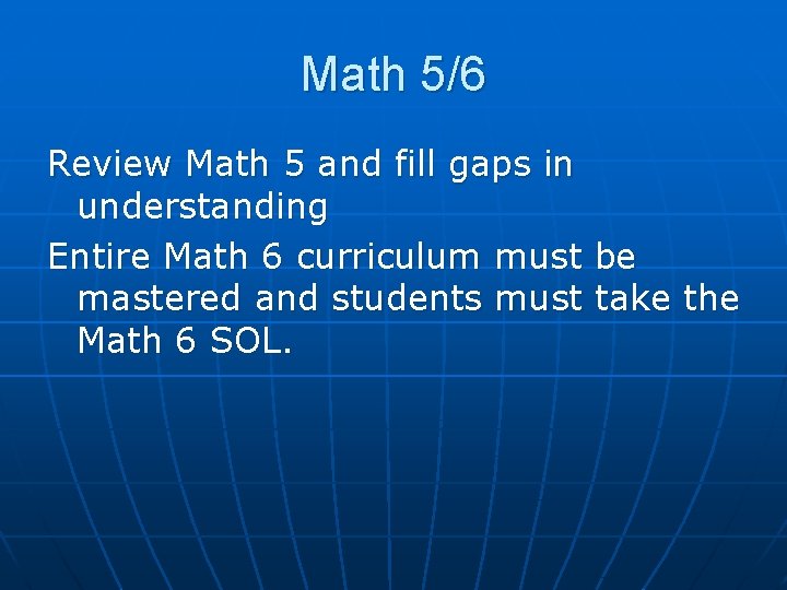 Math 5/6 Review Math 5 and fill gaps in understanding Entire Math 6 curriculum