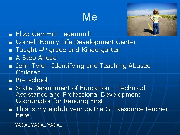 Me n n n n Eliza Gemmill - egemmill Cornell-Family Life Development Center Taught