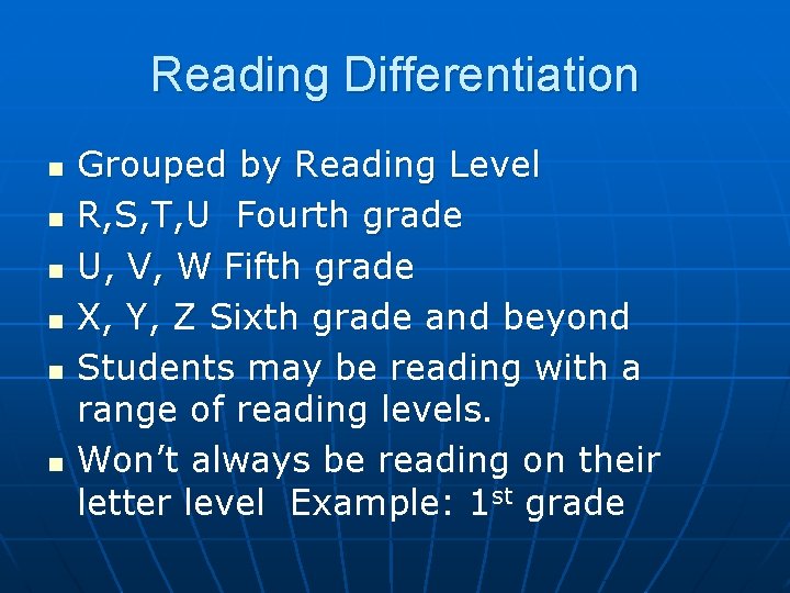 Reading Differentiation n n n Grouped by Reading Level R, S, T, U Fourth