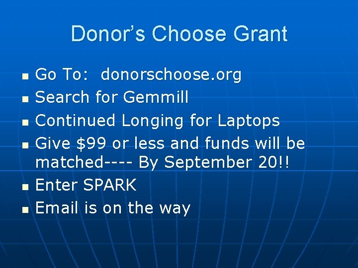 Donor’s Choose Grant n n n Go To: donorschoose. org Search for Gemmill Continued