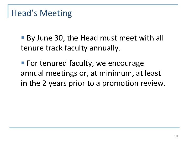 Head’s Meeting § By June 30, the Head must meet with all tenure track