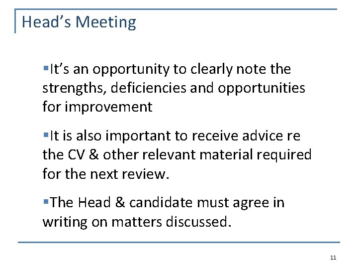 Head’s Meeting §It’s an opportunity to clearly note the strengths, deficiencies and opportunities for