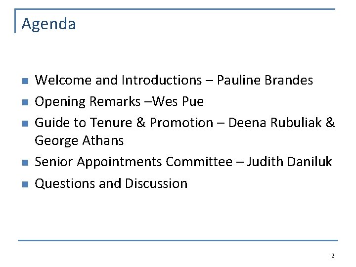 Agenda n n n Welcome and Introductions – Pauline Brandes Opening Remarks –Wes Pue