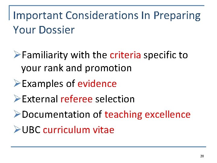 Important Considerations In Preparing Your Dossier ØFamiliarity with the criteria specific to your rank