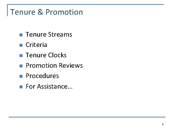 Tenure & Promotion n n n Tenure Streams Criteria Tenure Clocks Promotion Reviews Procedures