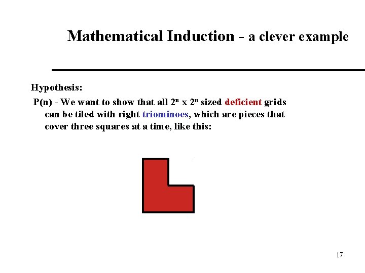Mathematical Induction - a clever example Hypothesis: P(n) - We want to show that Mathematical Induction - a clever example Hypothesis: P(n) - We want to show that