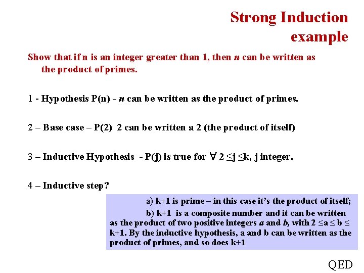 Strong Induction example Show that if n is an integer greater than 1, then Strong Induction example Show that if n is an integer greater than 1, then
