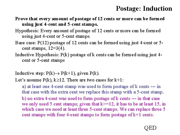 Postage: Induction Prove that every amount of postage of 12 cents or more can Postage: Induction Prove that every amount of postage of 12 cents or more can