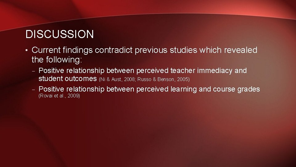 DISCUSSION • Current findings contradict previous studies which revealed the following: – Positive relationship DISCUSSION • Current findings contradict previous studies which revealed the following: – Positive relationship