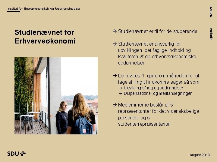 sdu. dk Institut for Entreprenørskab og Relationsledelse Studienævnet er til for de studerende #sdudk sdu. dk Institut for Entreprenørskab og Relationsledelse Studienævnet er til for de studerende #sdudk