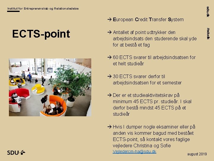 sdu. dk Institut for Entreprenørskab og Relationsledelse European Credit Transfer System Antallet af point sdu. dk Institut for Entreprenørskab og Relationsledelse European Credit Transfer System Antallet af point