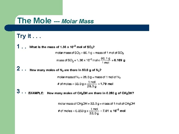 The Mole --- Molar Mass Try it. . . 1. . 2. . 3.