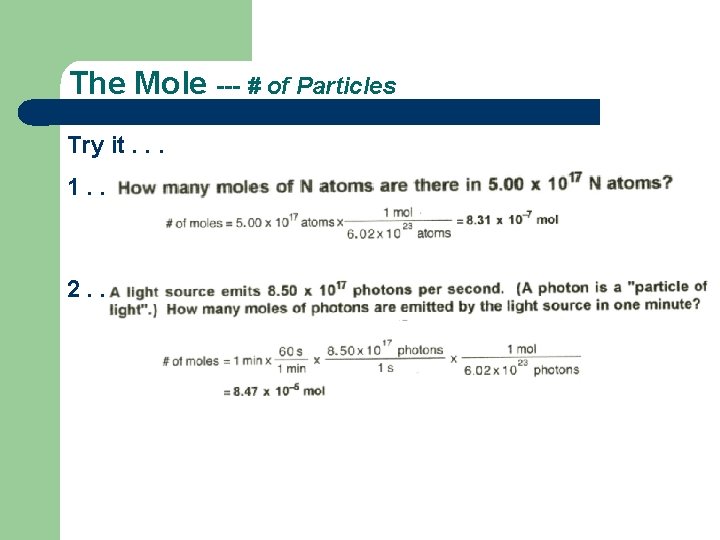 The Mole --- # of Particles Try it. . . 1. . 2. .