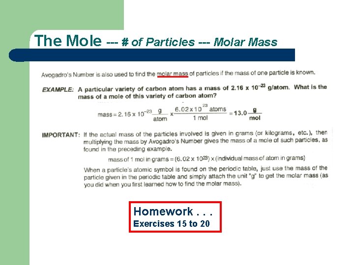 The Mole --- # of Particles --- Molar Mass Homework. . . Exercises 15
