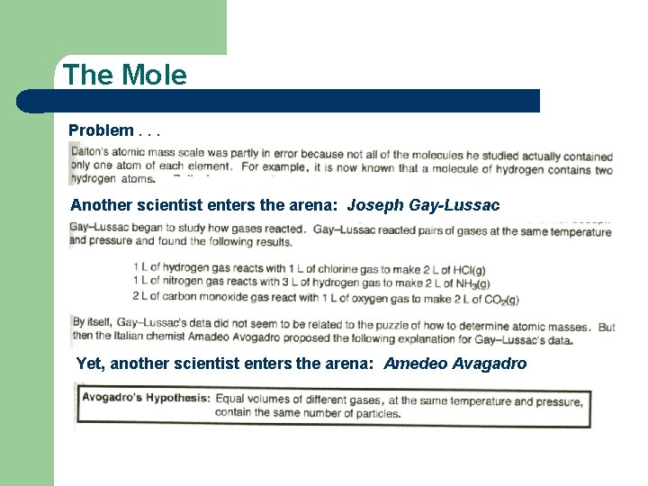 The Mole Problem. . . Another scientist enters the arena: Joseph Gay-Lussac Yet, another The Mole Problem. . . Another scientist enters the arena: Joseph Gay-Lussac Yet, another