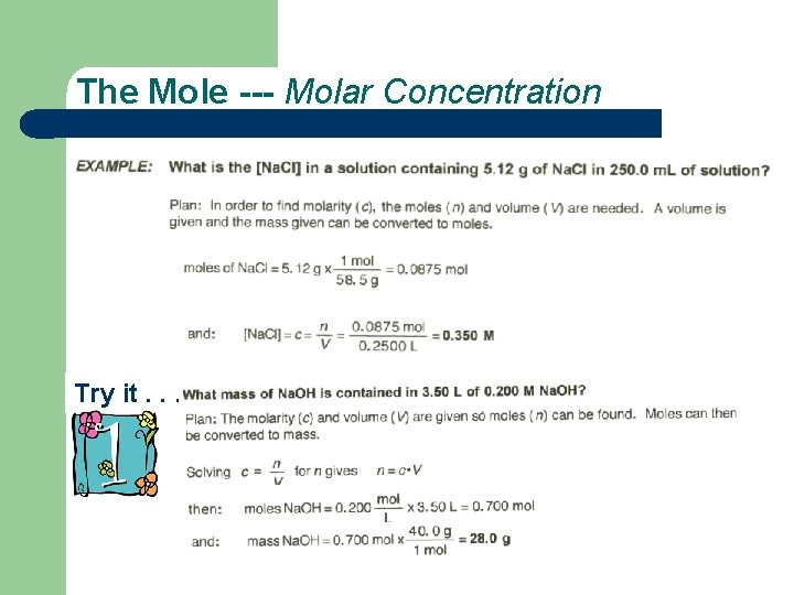 The Mole --- Molar Concentration Try it. . . 