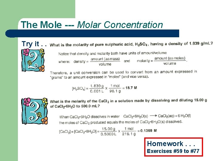 The Mole --- Molar Concentration Try it. . . Homework. . . Exercises #59