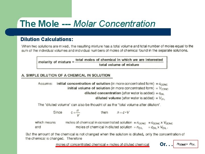 The Mole --- Molar Concentration Dilution Calculations: Or. . . 