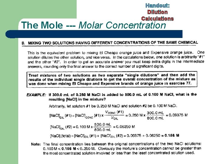 Handout: Dilution Calculations The Mole --- Molar Concentration Handout: Dilution Calculations The Mole --- Molar Concentration
