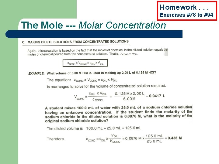 Homework. . . Exercises #78 to #94 The Mole --- Molar Concentration 