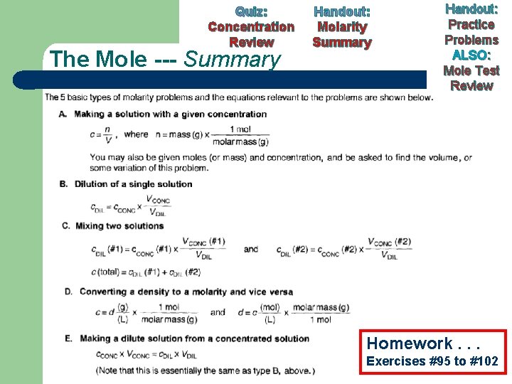 Quiz: Concentration Review The Mole --- Summary Handout: Molarity Summary Handout: Practice Problems ALSO: