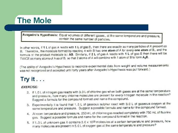 The Mole Try it. . . The Mole Try it. . .