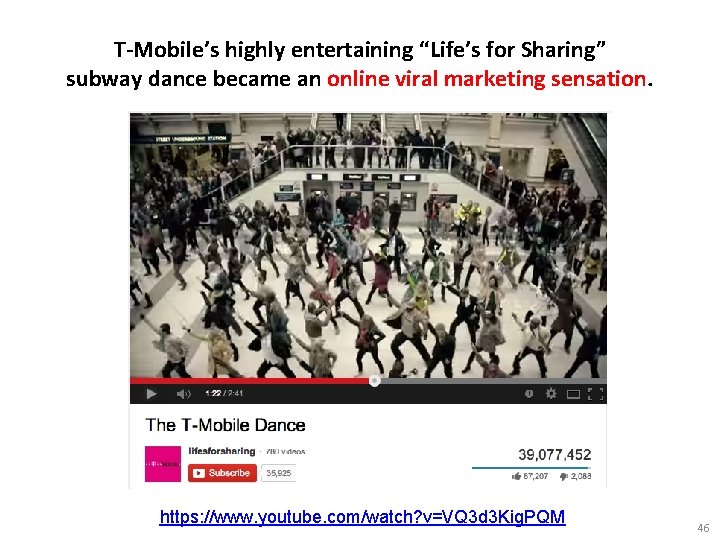 T-Mobile’s highly entertaining “Life’s for Sharing” subway dance became an online viral marketing sensation.