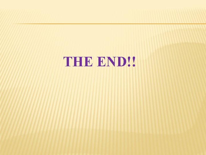 THE END!! THE END!!
