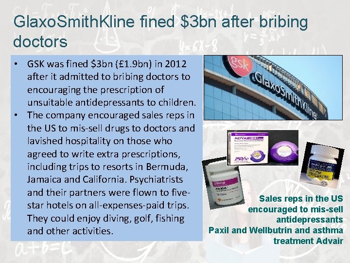 Glaxo. Smith. Kline fined $3 bn after bribing doctors • GSK was fined $3